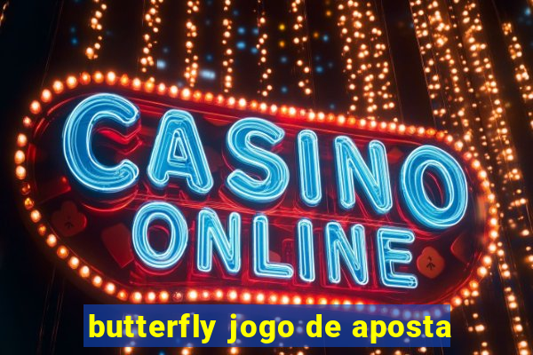 butterfly jogo de aposta